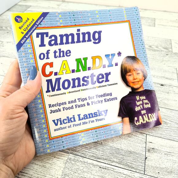 Taming of‎ the C.A.N.D.Y. Monster by Vicki Lansky 1999 20th Anniversary Cookbook - Picture 1 of 14